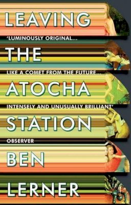 Ben Lerner - Leaving the Atocha Station - 9781847086914 - V9781847086914