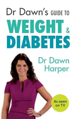 Dawn Harper - Dr Dawn's Guide to Weight & Diabetes - 9781847093561 - V9781847093561