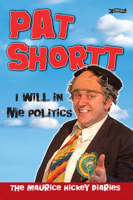 Pat Shortt - I WILL IN ME POLITICS - 9781847170842 - KOC0004766