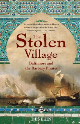 Des Ekin - The Stolen Village: Baltimore and the Barbary Pirates - 9781847171047 - V9781847171047