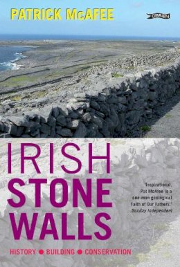 Pat Mcafee - Irish Stone Walls: History, Building, Conservation - 9781847172341 - 9781847172341