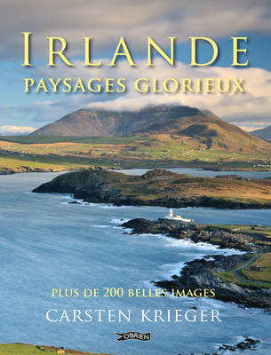 Carsten Krieger - Irlande - Paysages Glorieux: Plus De 200 Belles Images - 9781847173621 - V9781847173621