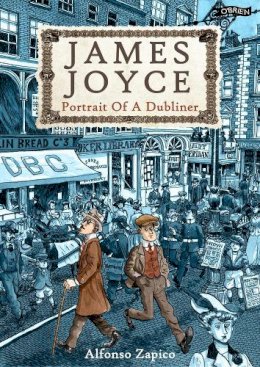 Alfonso Zapico - James Joyce: Portrait of a Dubliner - 9781847173638 - V9781847173638