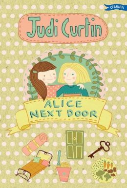 Judi Curtin - Alice Next Door - 9781847176691 - V9781847176691