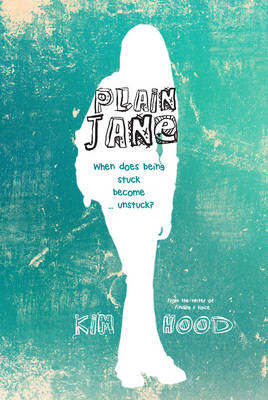 Kim Hood - Plain Jane: When does being stuck become ... unstuck? - 9781847177841 - V9781847177841