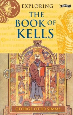 George Otto Simms - Exploring the Book of Kells - 9781847177964 - V9781847177964