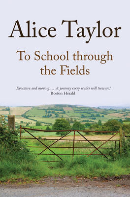 Alice Taylor - To School Through the Fields - 9781847178237 - V9781847178237
