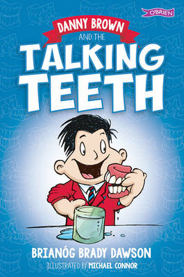 Brianóg Brady Dawson - Danny Brown and the Talking Teeth - 9781847178794 - V9781847178794