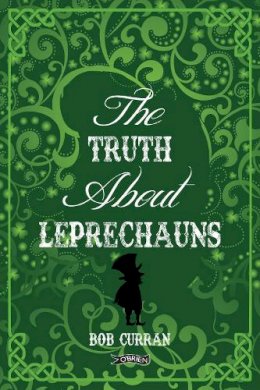 Dr. Robert Curran - The Truth About Leprechauns - 9781847179142 - V9781847179142