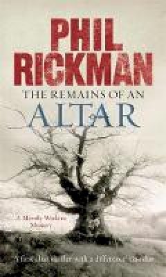 Phil Rickman - Remains of an Altar - 9781847240910 - V9781847240910