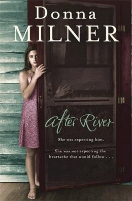 Donna Milner - After River - 9781847245717 - KTG0007548