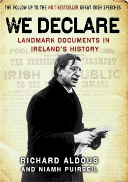 Richard Aldous - We Declare: Landmark Documents in Ireland's History - 9781847246721 - KTK0099215