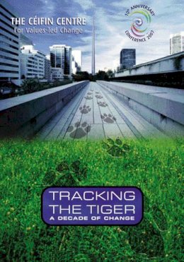 Harry Bohan - Tracking the Tiger: A Decade of Change (Ceifin Conference Papers) - 9781847300904 - 9781847300904