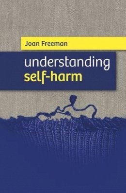 Joan Freeman - Cover Up: Understanding Self-Harm - 9781847302120 - V9781847302120