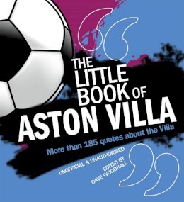 Dave Woodhall - Little Book of Aston Villa - 9781847329387 - V9781847329387