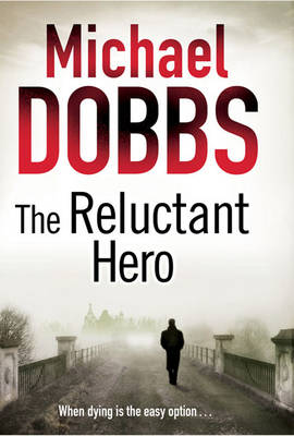 Michael Dobbs - Reluctant Hero - 9781847372871 - KST0017628