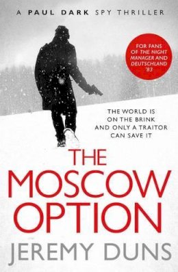 Jeremy Duns - The Moscow Option - 9781847394538 - KRA0013048