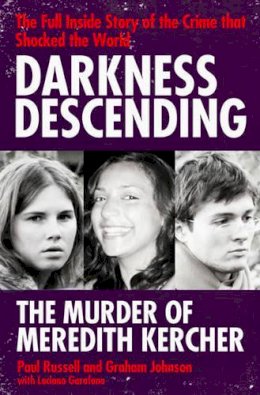 Paul Russell - Darkness Descending - the Murder of Meredith Kercher - 9781847398628 - V9781847398628