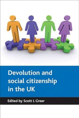 Scott Greer - Devolution and social citizenship in the UK - 9781847420350 - V9781847420350