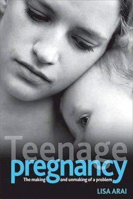 Lisa Arai - Teenage Pregnancy - 9781847420749 - V9781847420749
