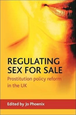 Jo (Ed) Phoenix - Regulating Sex for Sale - 9781847421050 - V9781847421050
