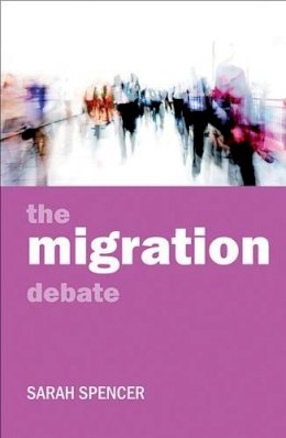 Sarah Spencer - The Migration Debate - 9781847422859 - V9781847422859