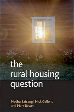 Satsangi - The Rural Housing Question. Community and Planning in Britain's Countrysides.  - 9781847423849 - V9781847423849