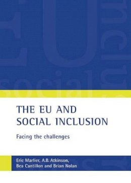 Eric Marlier - The EU and Social Inclusion: Facing the Challenges - 9781847424198 - V9781847424198