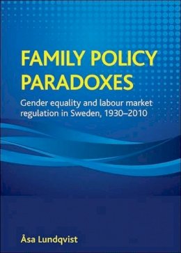 Asa Lundqvist - Family Policy Paradoxes - 9781847424556 - V9781847424556