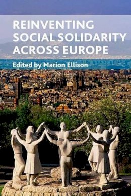 Marion Ellison - Reinventing Social Solidarity Across Europe - 9781847427274 - V9781847427274