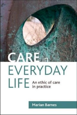 Marian Barnes - Care in Everyday Life - 9781847428226 - V9781847428226