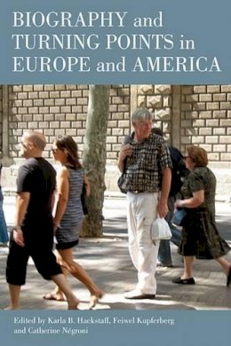 Karla B Hackstaff - Biography and Turning Points in Europe and America - 9781847428608 - V9781847428608