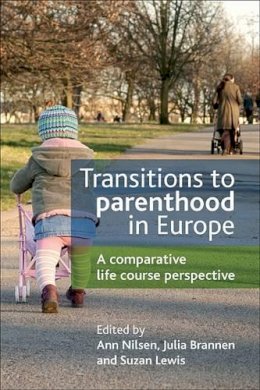 Ann Nilsen - Transitions to Parenthood in Europe - 9781847428639 - V9781847428639