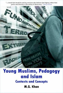 M.g. Khan - Young Muslims, Pedagogy and Islam - 9781847428776 - V9781847428776