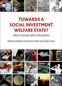 Nathalie Morel - Towards a Social Investment Welfare State? - 9781847429247 - V9781847429247