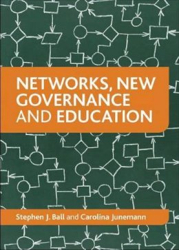 Stephen J. Ball - Networks, New Governance and Education - 9781847429797 - V9781847429797