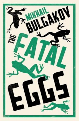 Mikhail Bulgakov - Fatal Eggs - 9781847493712 - V9781847493712