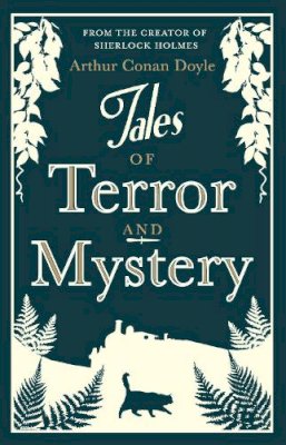 Arthur Conan Doyle - Tales of Terror and Mystery - 9781847493842 - V9781847493842