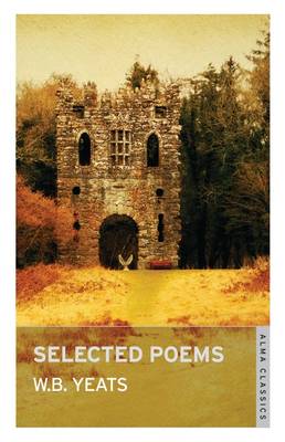 W. B. Yeats - Selected Poems - 9781847494412 - V9781847494412