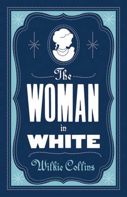Wilkie Collins - The Woman in White - 9781847495716 - V9781847495716