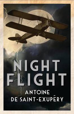 Antoine De Saint-Exupery - Night Flight - 9781847495891 - V9781847495891