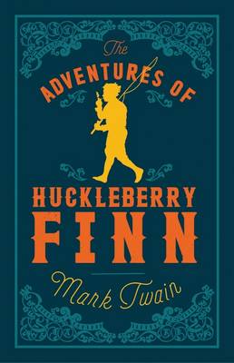 Mark Twain - The Adventures of Huckleberry Finn (Alma Classics Evergreens) - 9781847496027 - V9781847496027