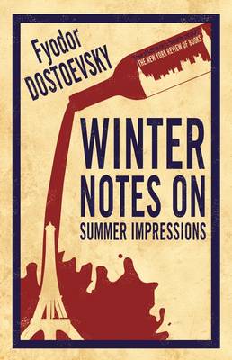 Fyodor Dostoevsky - Winter Notes on Summer Impressions - 9781847496188 - V9781847496188