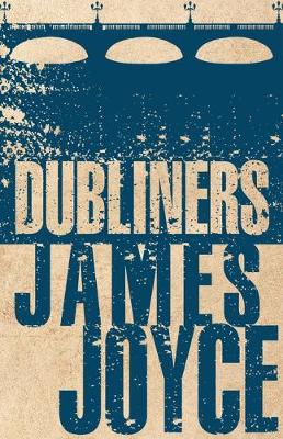 James Joyce - Dubliners (Evergreens) - 9781847496317 - V9781847496317
