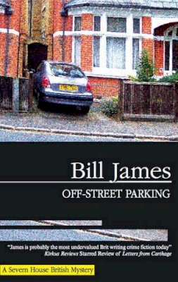 Bill James - Off-Street Parking (Severn House British Mysteries) - 9781847511058 - V9781847511058