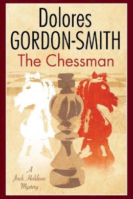 Dolores Gordon-Smith - Chessman, The: A British mystery set in the 1920s (A Jack Haldean Mystery) - 9781847516435 - V9781847516435
