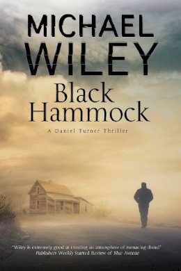 Michael Wiley - Black Hammock: A noir thriller series set in Jacksonville, Florida (A Detective Daniel Turner Mystery) - 9781847517029 - V9781847517029