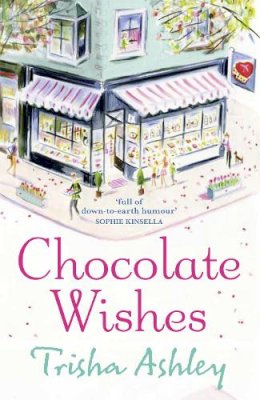 Trisha Ashley - Chocolate Wishes - 9781847561145 - V9781847561145