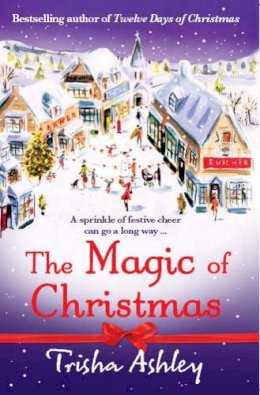 Trisha Ashley - The Magic of Christmas - 9781847561169 - V9781847561169