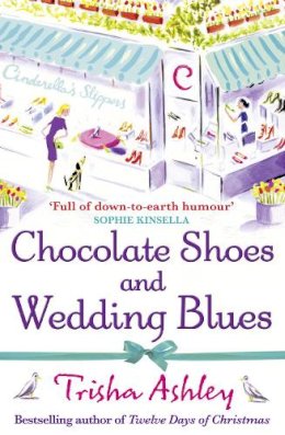 Trisha Ashley - Chocolate Shoes and Wedding Blues - 9781847562777 - V9781847562777